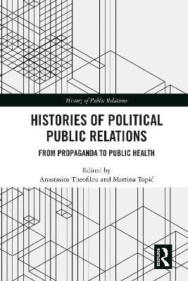 Histories of Political Public Relations: From Propaganda to Public Health