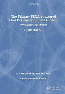 Primary FRCA Structured Oral Examination Study Guide 1: Physiology and Physics