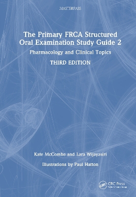 Primary FRCA Structured Oral Examination Study Guide 2: Pharmacology and Clinical Topics