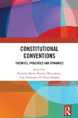 Constitutional Conventions: Theories, Practices and Dynamics