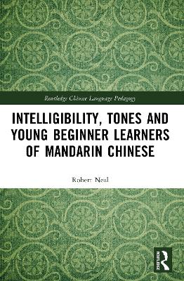 Intelligibility, Tones and Young Beginner Learners of Mandarin Chinese