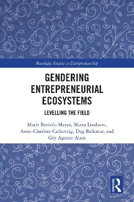 Gendering Entrepreneurial Ecosystems: Levelling the Field