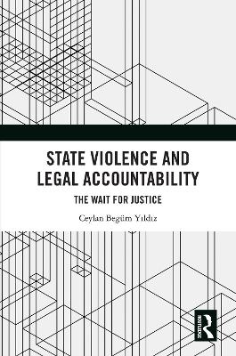State Violence and Legal Accountability: The Wait for Justice