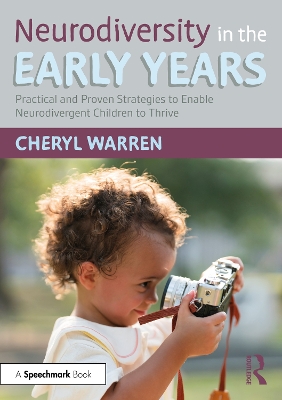 Neurodiversity in the Early Years: Practical and Proven Strategies to Enable Neurodivergent Children to Thrive