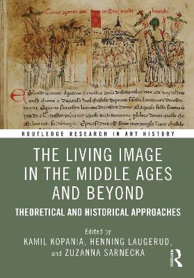 Living Image in the Middle Ages and Beyond: Theoretical and Historical Approaches