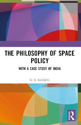 Philosophy of Space Policy: With a Case Study of India