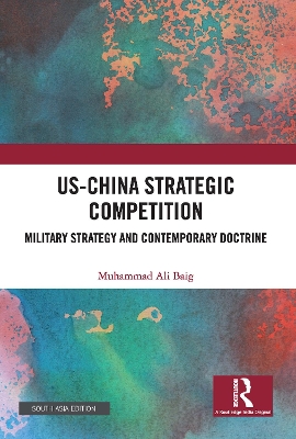 US-China Strategic Competition: Military Strategy and Contemporary Doctrine