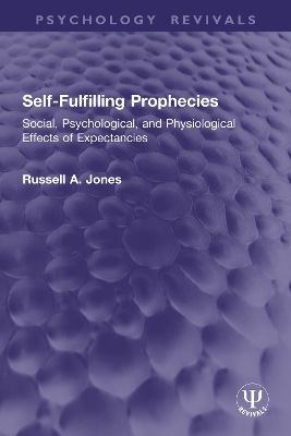 Self-Fulfilling Prophecies: Social, Psychological, and Physiological Effects of Expectancies