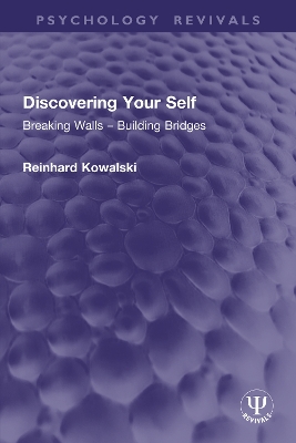 Discovering Your Self: Breaking Walls - Building Bridges