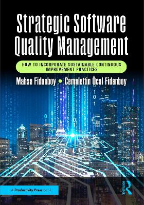 Strategic Software Quality Management: How to Incorporate Sustainable Continuous Improvement Practices