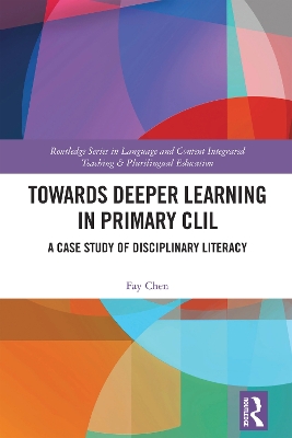 Towards Deeper Learning in Primary CLIL: A Case Study of Disciplinary Literacy