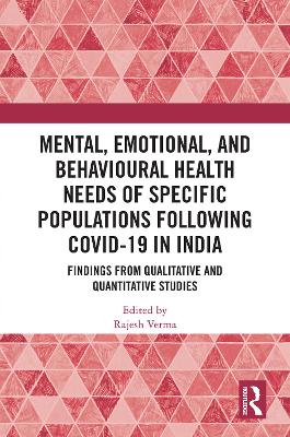 Mental, Emotional, and Behavioural Health Needs of Specific Populations following COVID-19 in India: Findings from Qualitative and Quantitative Studies