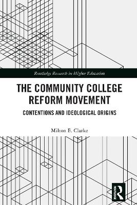 Community College Reform Movement: Contentions and Ideological Origins