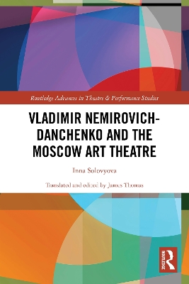 Vladimir Nemirovich-Danchenko and the Moscow Art Theatre