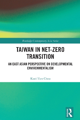 Taiwan in Net-Zero Transition: An East Asian Perspective on Developmental Environmentalism
