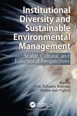 Institutional Diversity and Sustainable Environmental Management: Scalar, Cultural, and Functional Perspectives