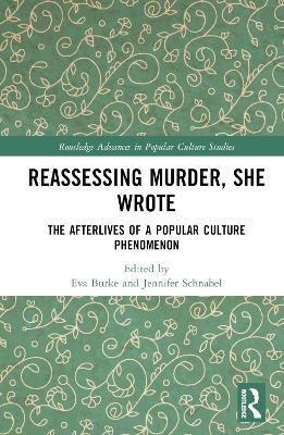 Reassessing Murder, She Wrote: The Afterlives of a Popular Culture Phenomenon
