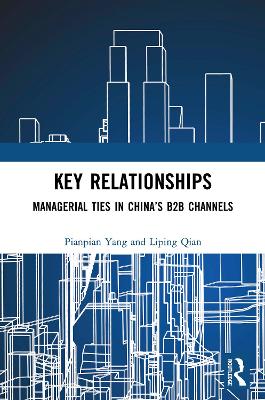 Key Relationships: Managerial Ties in China's B2B Channels