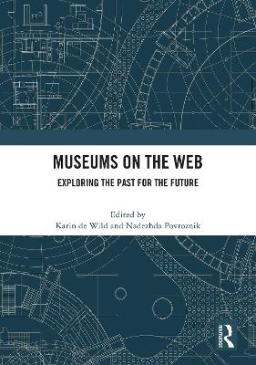 Museums on the Web: Exploring the Past for the Future