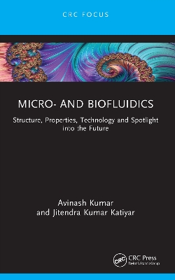 Micro- and Biofluidics: Structure, Properties, Technology and Spotlight into the Future