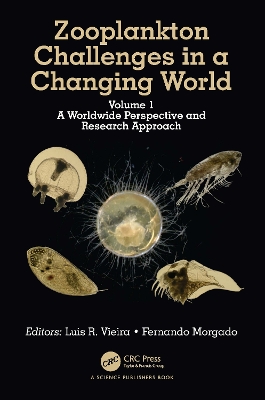 Zooplankton Challenges in a Changing World: Volume 1: A Worldwide Perspective and Research Approach