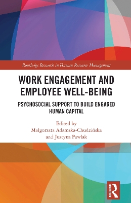 Work Engagement and Employee Well-being: Psychosocial Support to Build Engaged Human Capital
