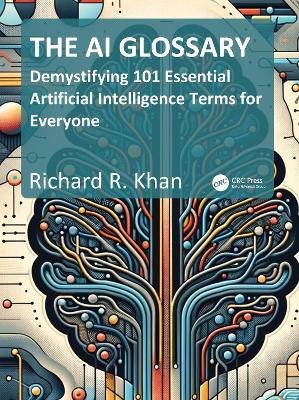 AI Glossary: Demystifying 101 Essential Artificial Intelligence Terms for Everyone