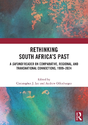 Rethinking South Africa's Past: A Safundi Reader on Comparative, Regional, and Transnational Connections, 1999-2024