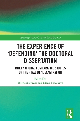 Experience of 'Defending' the Doctoral Dissertation: International Comparative Studies of the Final Oral Examination