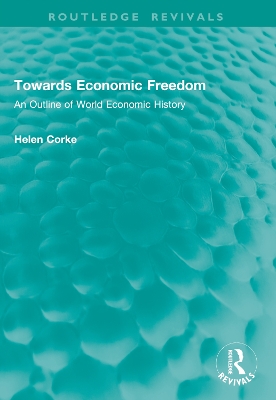 Towards Economic Freedom: An Outline of World Economic History