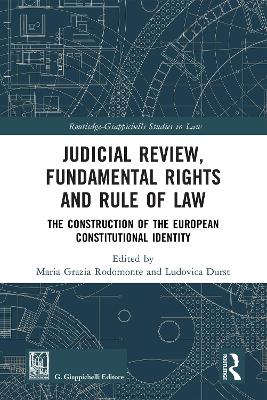 Judicial Review, Fundamental Rights and Rule of Law: The Construction of the European Constitutional Identity