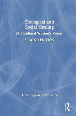 Ecological and Social Healing: Multicultural Women's Voices