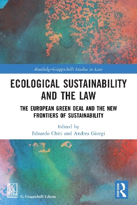 Ecological Sustainability and the Law: The European Green Deal and the New Frontiers of Sustainability