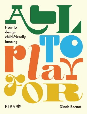 All to Play For: How to design child-friendly housing