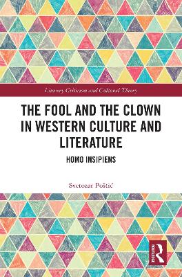 Fool and the Clown in Western Culture and Literature: Homo Insipiens