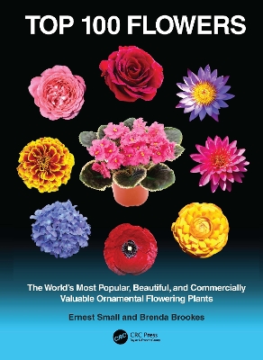 Top 100 Flowers: The Worlds Most Popular, Beautiful, and Commercially Valuable Ornamental  Flowering Plants