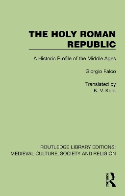 Holy Roman Republic: A Historic Profile of the Middle Ages