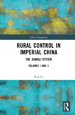 Rural Control in Imperial China: The Xiangli System