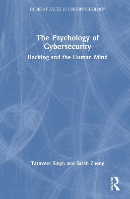 Psychology of Cybersecurity: Hacking and the Human Mind