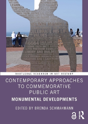 Contemporary Approaches to Commemorative Public Art: Monumental Developments