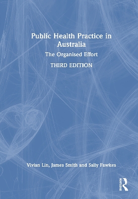 Public Health Practice in Australia: The Organised Effort 3rd edition