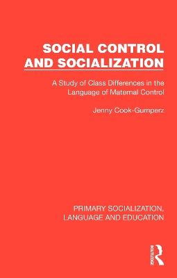 Social Control and Socialization: A Study of Class Differences in the Language of Maternal Control