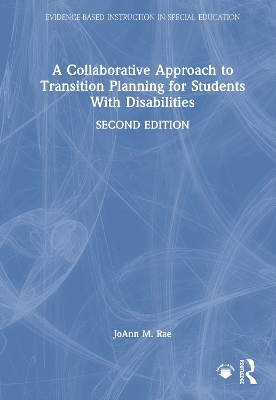 Collaborative Approach to Transition Planning for Students With Disabilities 2nd edition