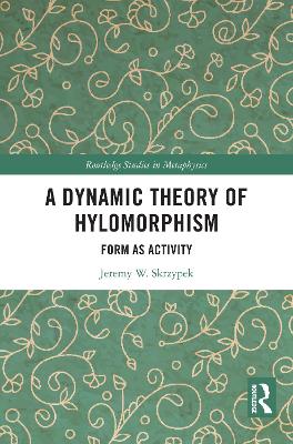 Dynamic Theory of Hylomorphism: Form as Activity