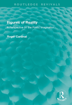 Figures of Reality: A Perspective on the Poetic Imagination