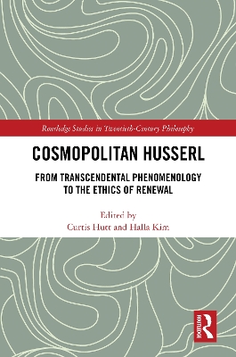 Cosmopolitan Husserl: From Global Phenomenology to the Ethics of Renewal