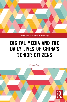 Digital Media and the Daily Lives of Chinas Senior Citizens