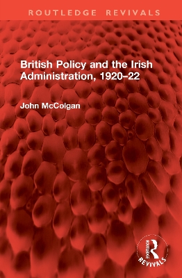 British Policy and the Irish Administration, 192022