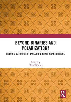 Beyond Binaries and Polarization?: Rethinking Pluralist Inclusion in Immigrant Nations
