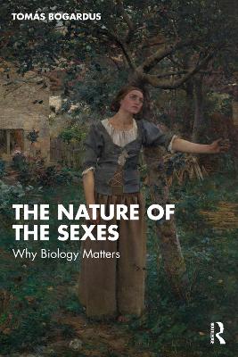 Nature of the Sexes: Why Biology Matters